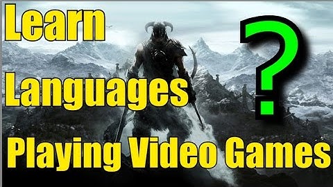 Learning Languages Through Video Games?