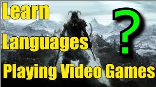 Learning Languages Through Video Games? Learning Languages Through Video Games?