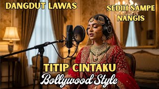Download Lagu Titip Cintaku – H. Ona Sutra | Cover India Bollywood Merdu \u0026 Menyentuh MP3