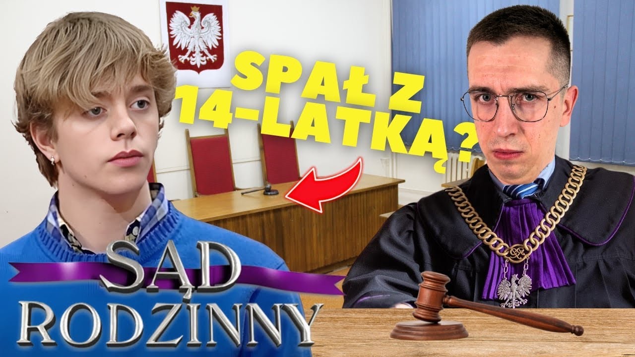 Sąd Rodzinny | Przespał Się z 14-latką