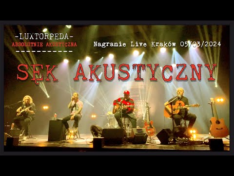 LUXTORPEDA ABSOLUTNIE AKUSTYCZNA - Sęk (Live Kraków 05/03/2024)