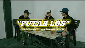 PUTAR LOS - ALAN DARMAWAN FT ANGGA DERMAWAN X LIL OG