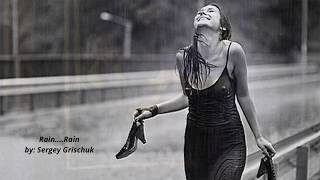 Rain...Rain  ( Instrumental) - by Sergey Grischuk