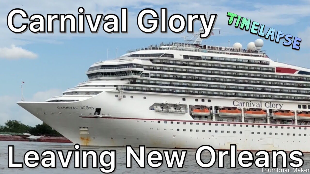Timelapse Carnival Glory leaving Port Of New Orleans YouTube