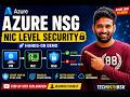 6. Azure NSG at NIC Level Explained