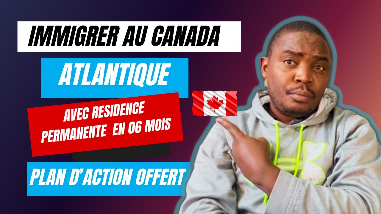 Immigrer au Canada Atlantique en 6 mois - YouTube