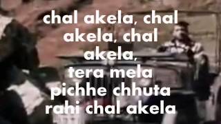 Song : chal akelaa, akelaa singer mukesh music o p nayyar lyricist
kavi pradeep movie sambandh (1969)