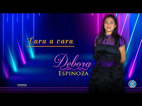 Cara a Cara  Debora Espinoza  Musica Grupera Cristiana   CORDEROS STUDIOS