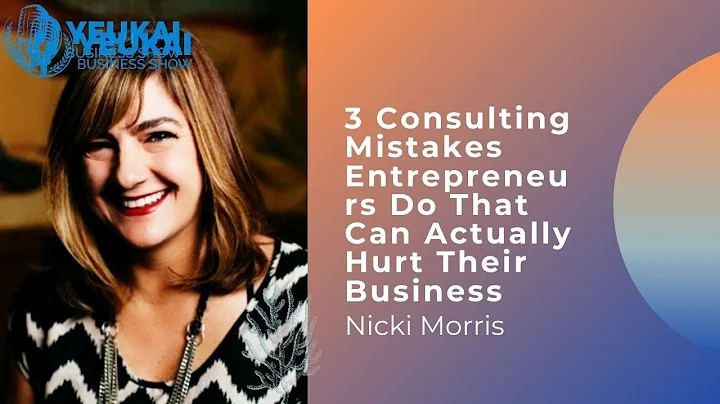 Episode #14: Nicki Morris | 3 Consulting Mistakes ...