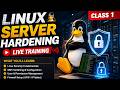 Linux Server Hardening Live Training First Class by FORENSIC ACADEMY  #linuxadministration #training