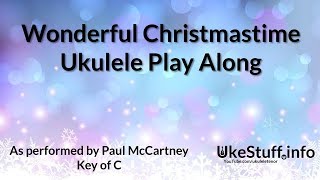 ukeplayalongs: Wonderful Christmastime - Paul McCartney - Key of C