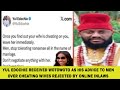 YUL EDOCHIE RECEIVED WOTOWOTO AS HIS ADVICE TO MEN OVER CHEATING WIVES REJECTED BY ONLINE INLAWS