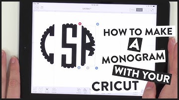 How To Make a Monogram With Your Cricut