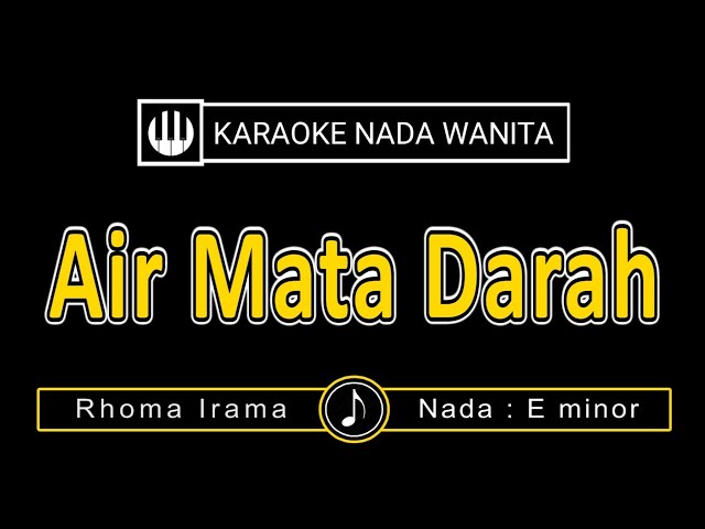 AIR MATA DARAH ( KARAOKE NADA WANITA ) - RHOMA IRAMA class=