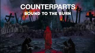 Counterparts 'Bound To The Burn'