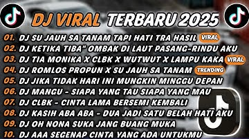 DJ TIKTOK TERBARU 2025 - DJ SU JAUH SA TANAM TAPI HATI TRA HASIL🎵 DJ RINDU AKU RINDU KAMU JADI SATU🎵