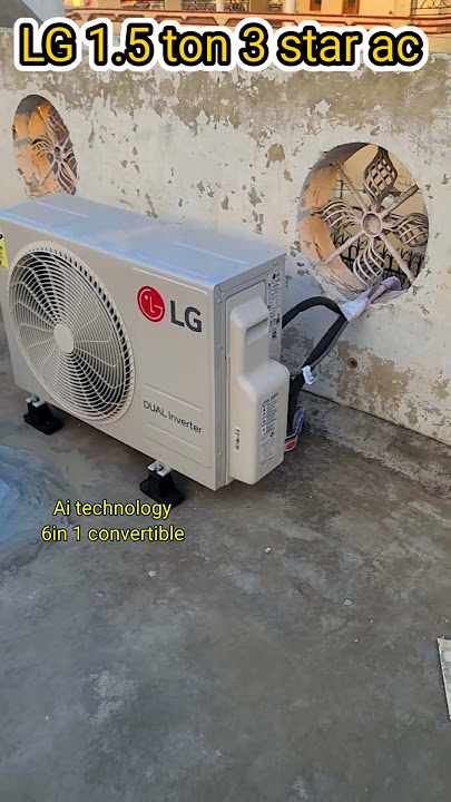 Lg 1.5 ton 3 star / 6 in 1 convertible | Dual Inverter | air condition