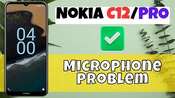 Nokia C12, Pro Microphone Problem Fix || Mic Not working on calls {Tutorial}