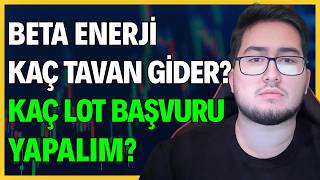 Beta Enerji̇ Ve Teknoloji̇ Betae Halka Arzi Kaç Tavan Gi̇der? Kaç Lot Başvuru Yapalim?