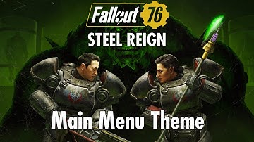 Steel Reign - Main Menu Theme | Fallout 76 OST