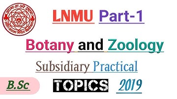 Lnmu BSC part 1 botany and zoology subsidiary practical exam topics 2019