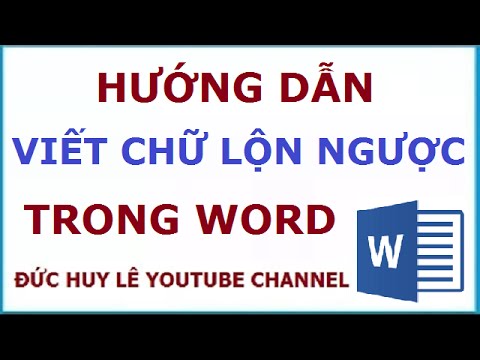 Video: Cách Viết Văn Bản Lộn Ngược