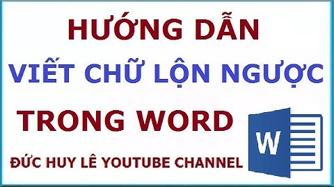 Cách viết chữ ngược trong Word