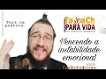 Vencendo a instabilidade Emocional  - Tora na Prática