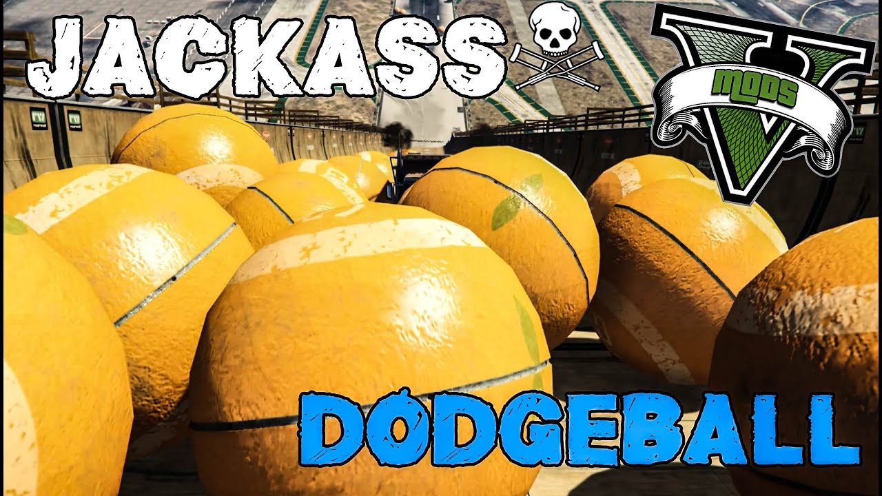 JACKASS DODGEBALL GTA 5 PC MODS (GRAND THEFT AUTO V) YouTube