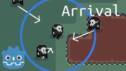 Steering Behaviors in Godot - Arrival