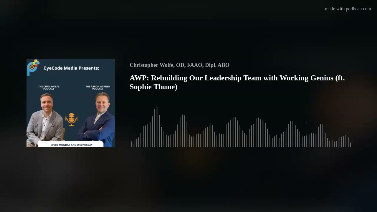 AWP: Rebuilding Our Leadership Team with Working Genius (ft. Sophie Thune)