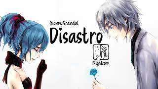 Nightcore - Disastro (GionnyScandal)Lyrics