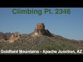 Climbing Practice and Summiting Pt. 2346 - Goldfield Mountains, Highway 88, AZ