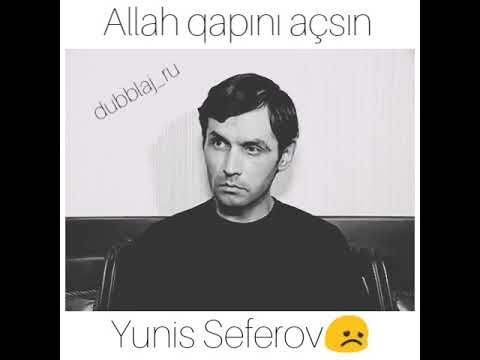 Yunis Seferov. Allah qapısını açsın ( Hesen Hesensulu)