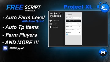 Roblox Project XL Hack/Script AUTO FARM LEVEL, AUTO QUEST, AUTO TP ITEMS, FARM PLAYER AND MORE!!!