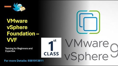 VMware vSphere Foundation (VVF) – Class 1 | vSphere 9 | VVF | For more Details: 9361913611