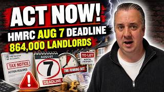 HMRC's Aug 7th Deadline Hits 864,000 Landlords