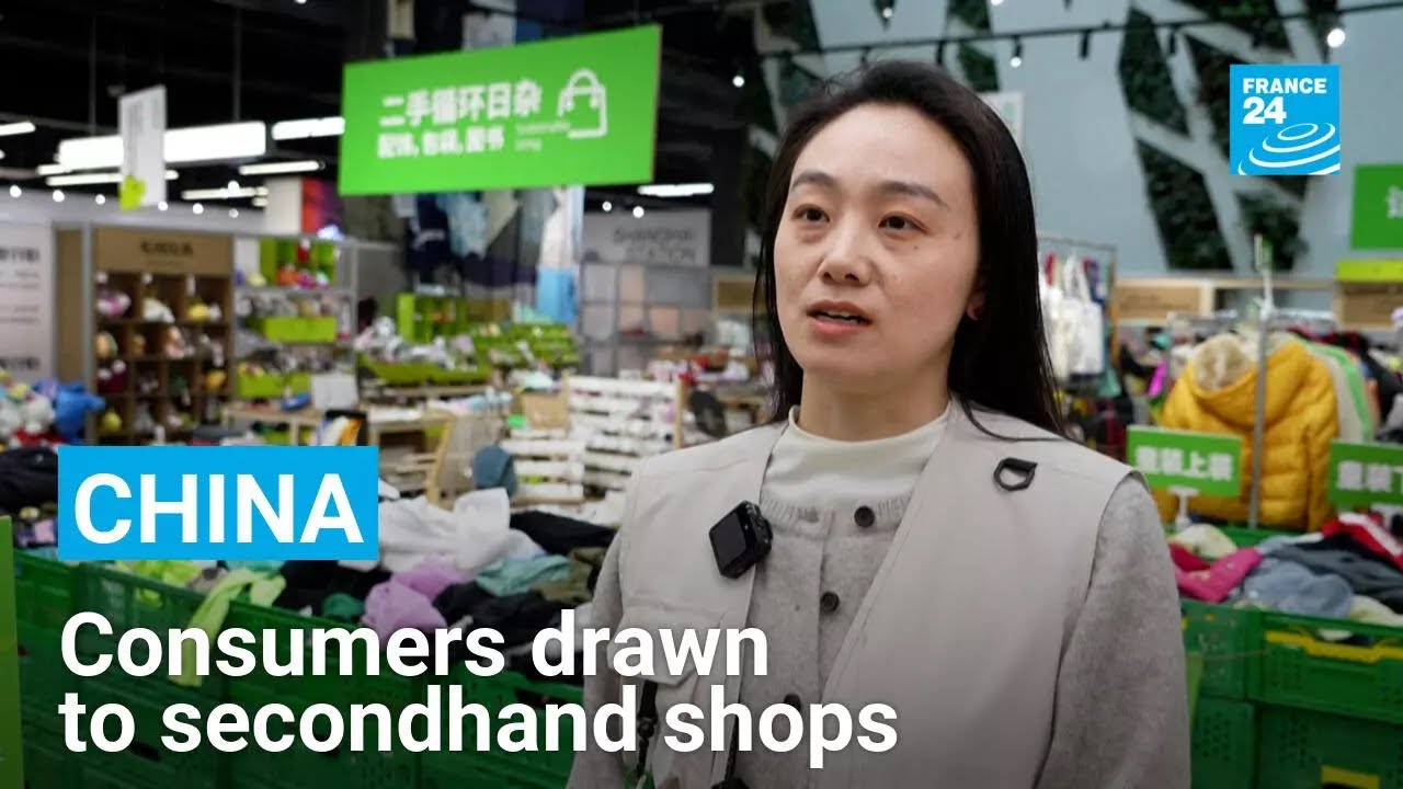 Chinese consumers drawn to secondhand shops as spending sputters • FRANCE 24 English