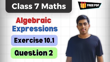 Class 7 Maths | Q2 Ex 10.1 | Algebraic Expressions