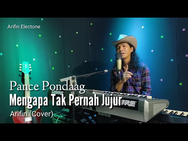 MENGAPA TAK PERNAH JUJUR_Pance Pondaag_Cover by ARIFIN class=