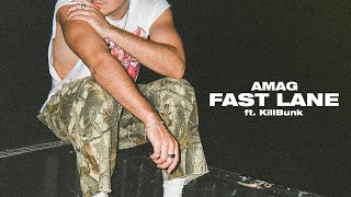 AMAG - Fast Lane (ft. KillBunk) [] Resimi