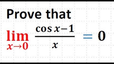 prove that lim (cos x - 1 ) / x when x leads to 0 = 0