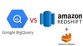 Google Cloud BigQuery vs AWS Redshift (and AWS Athena)