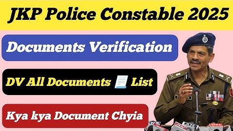 JKP Police Constable DV Documents Verification ll DV Mein Kya kya Document Chyia / All Document List