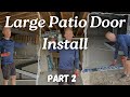 Multi slide Patio Door Installation - Part 1