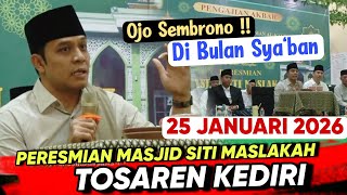Ojo Sembrono ‼️ GUS KAUTSAR Terbaru 25 Januari 2026 ❗ Di Acara Peresmian Masjid Siti Maslakah
