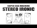 SUPER EGG MACHINE - REBIRTH