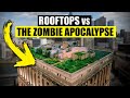 Are Rooftops GOOD in a Zombie Apocalypse?