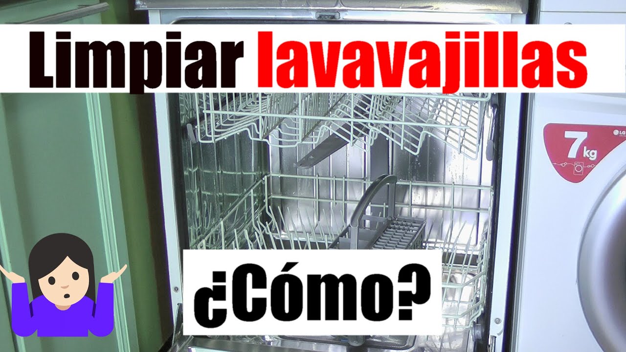 Cómo limpiar el lavavajillas