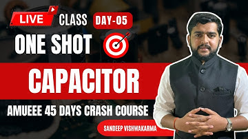 Capacitor In One shot |45 Days Complete free crash course for AMUEEE |AMU BSC & CUET complete course